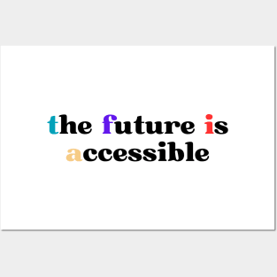 The Future Is Accessible Posters and Art